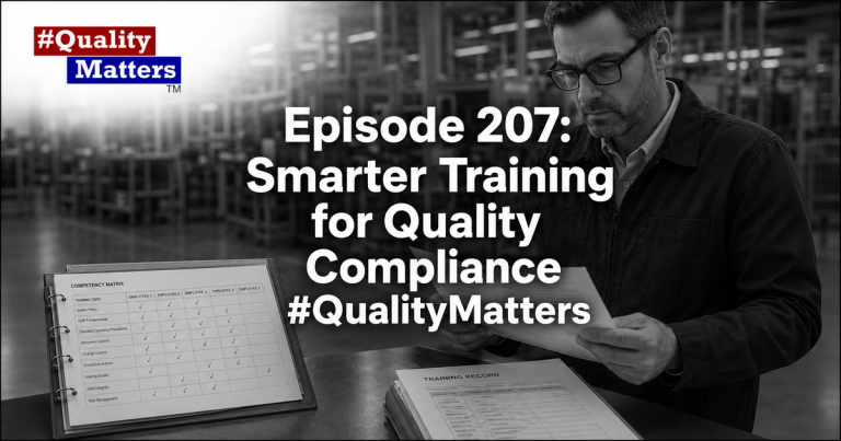 Episode 207: Smarter Training for Quality Compliance #QualityMatters