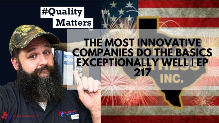 Ep 217 - The Most Innovative Companies Do the Basics Exceptionally Well #QualityMatters