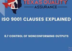 ISO 9001 CLAUSES EXPLAINED – 8.7 CONTROL OF NONCONFORMING OUTPUTS